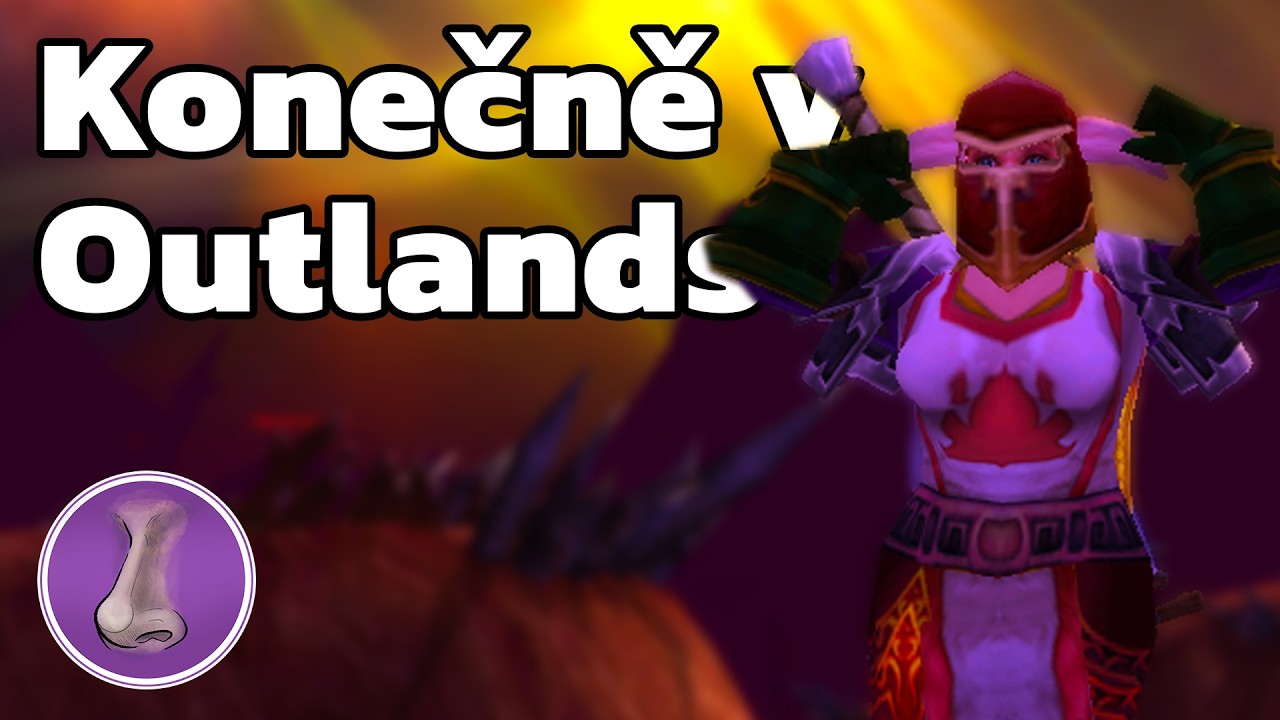 KONEČNĚ V OUTLANDS 😎 |  WoW Classic TBC