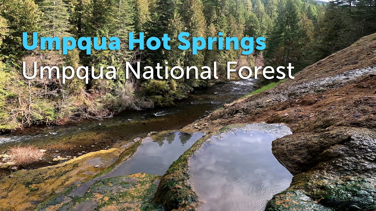 Umpqua Hot Springs - Umpqua National Forest