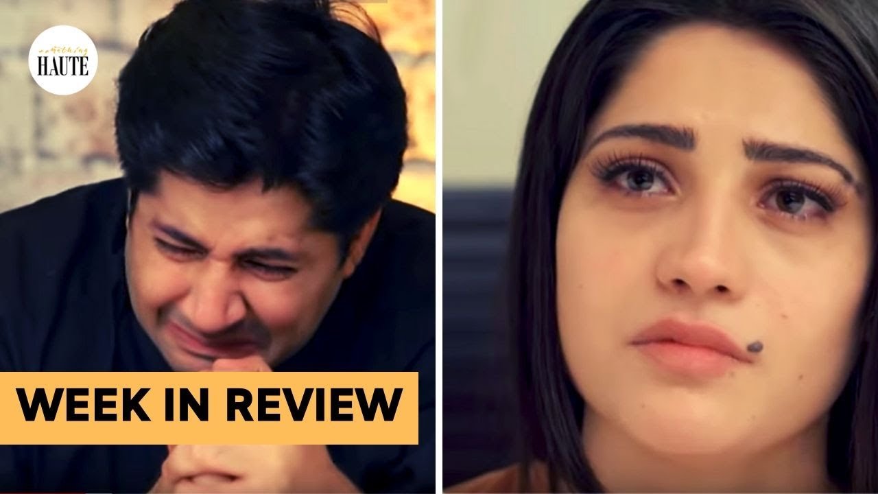What's WRONG With All The Men in Kahin Deep Jalay? | Week in Review | Something Haute