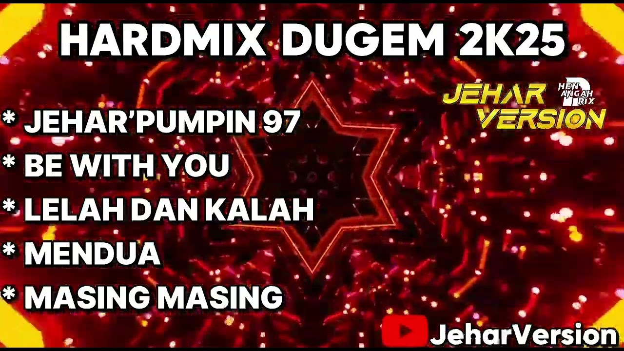 JEHAR’PUMPIN 97 X BE WITH YOU NONSTOP DUGEM HARDMIX 2K25