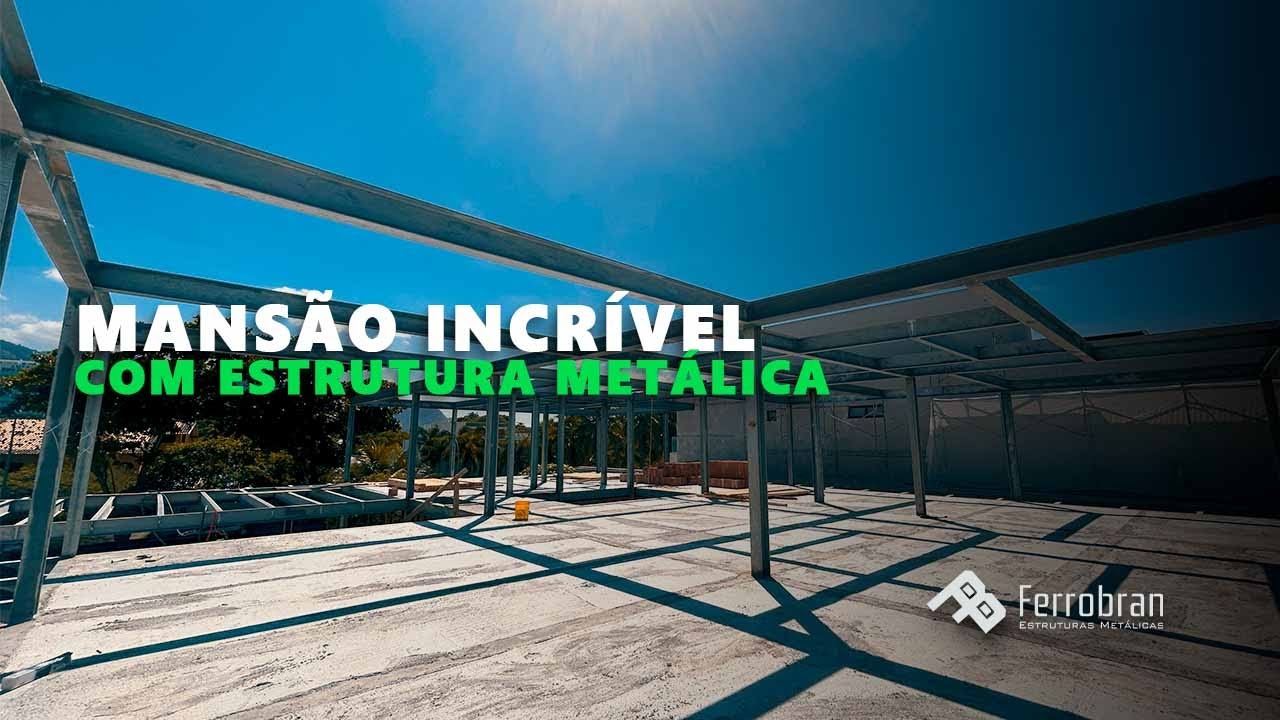 ESTRUTURA METÁLICA PARA CASA DE ALTO PADRÃO