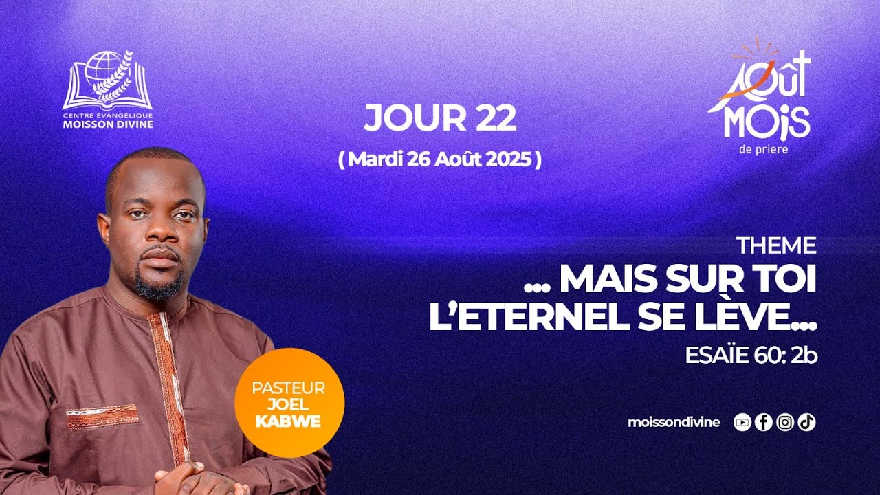 AOÛT, MOIS DE PRIÈRE / MARDI LE 26 Août 2025  / Past. Joël KABWE