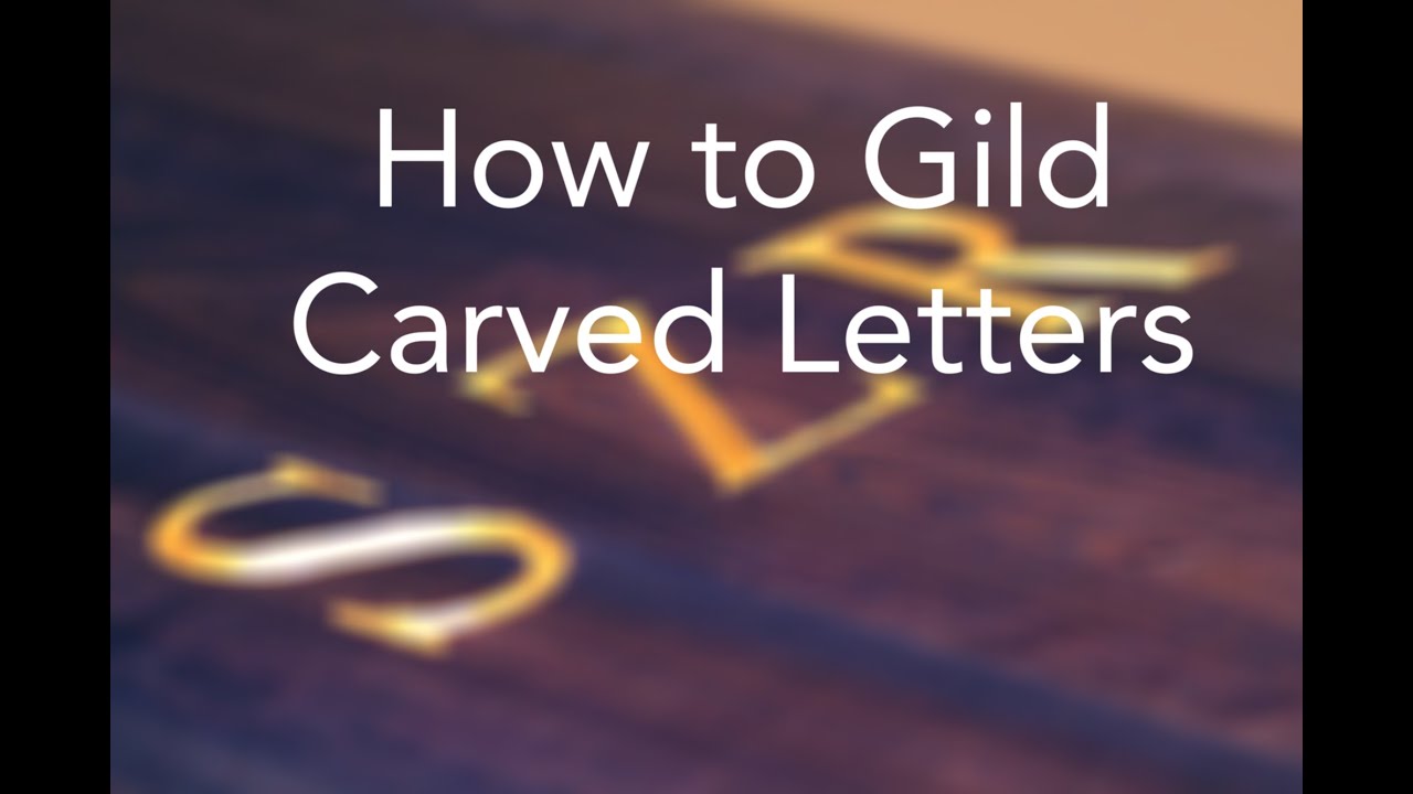 How to Gild Carved Letters