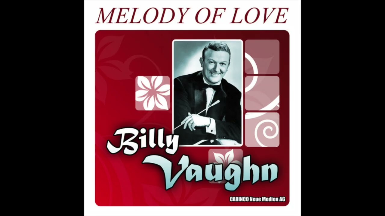 BILLY VAUGHN & HIS ORCHESTRA  "MELODY OF LOVE"  1954/55 (2026 MONOTOSTEREOMIX)