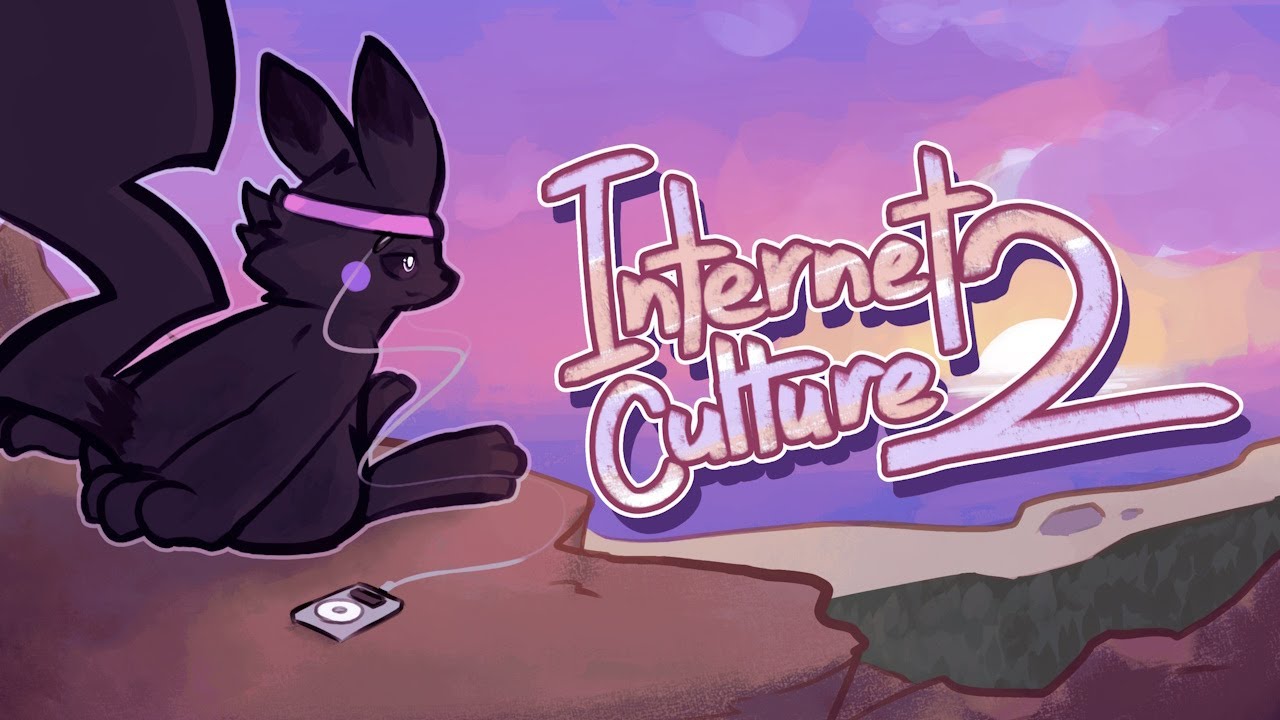 Internet Culture 2 (A Mashup Megamix)