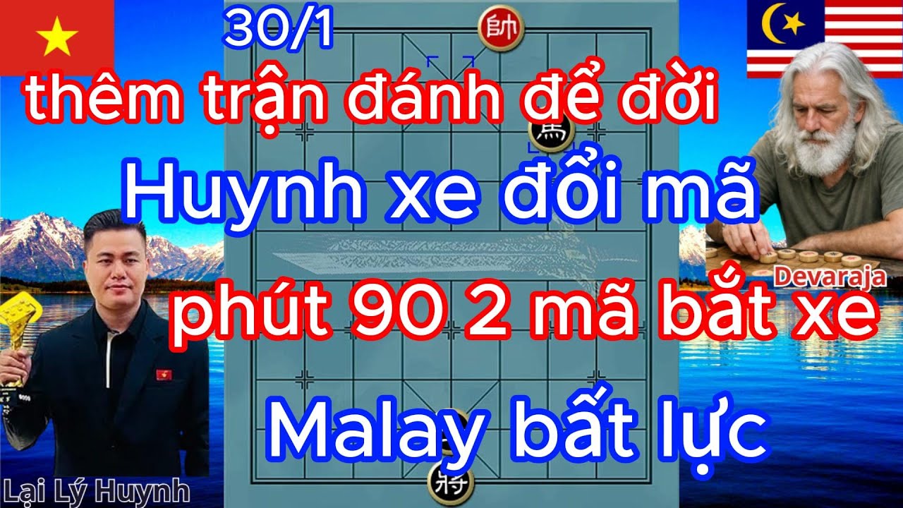 thêm trận đánh để đời Huynh xe đổi mã .phút 90 ,2 mã bắt xe Malay bất lực