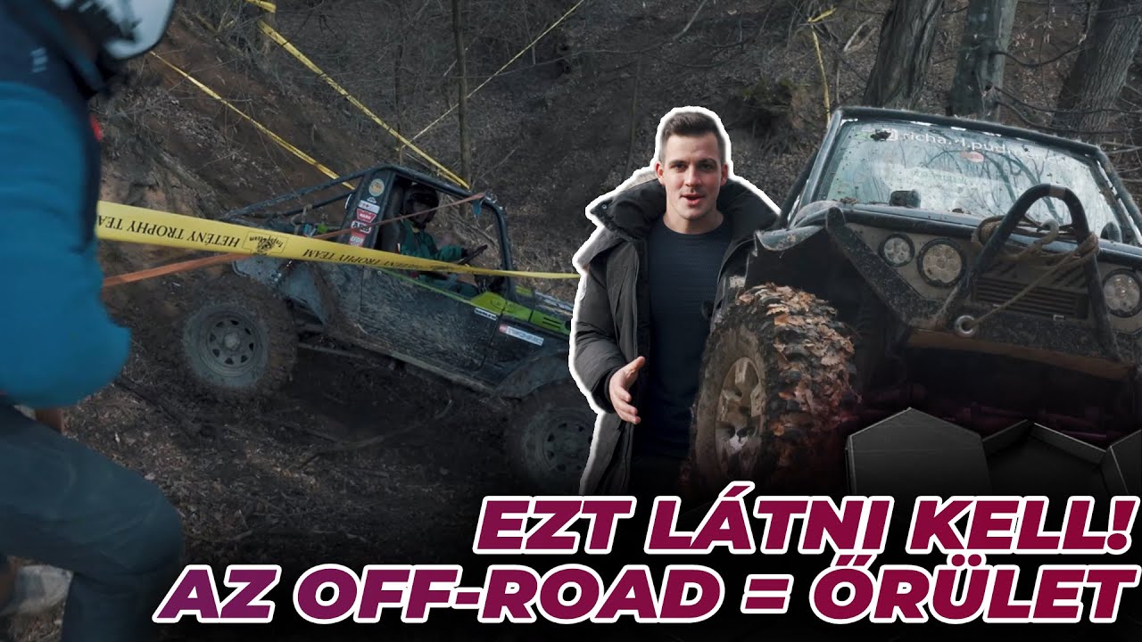 Az OFF-ROAD = ŐRÜLET! - Hatalmas off-road izgalmakon vagyunk túl! Ezt látni kell!