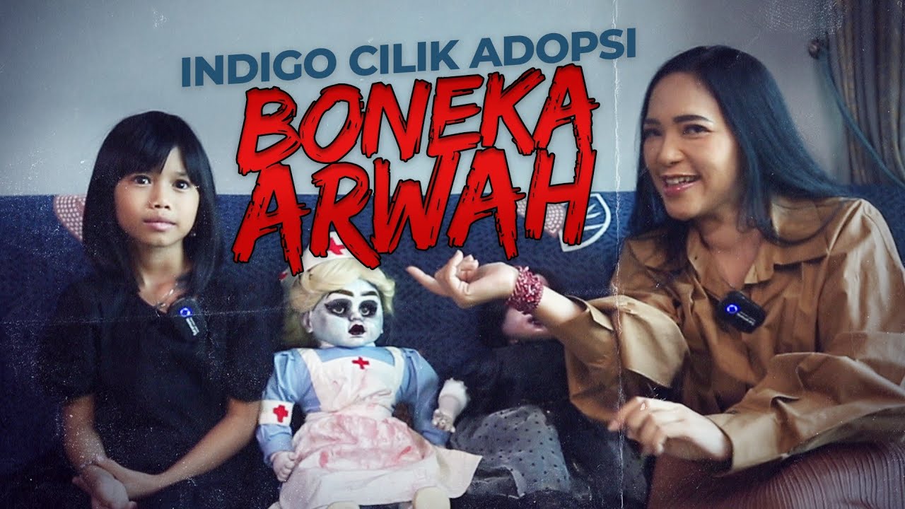 Indigo Cilik Mengadopsi Boneka Arwah | Boneka Furi