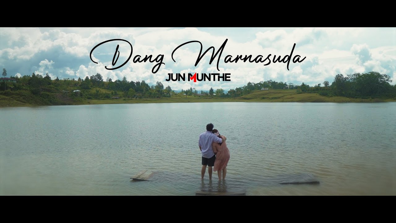 Jun Munthe - Dang Marnasuda (Official Music Video)