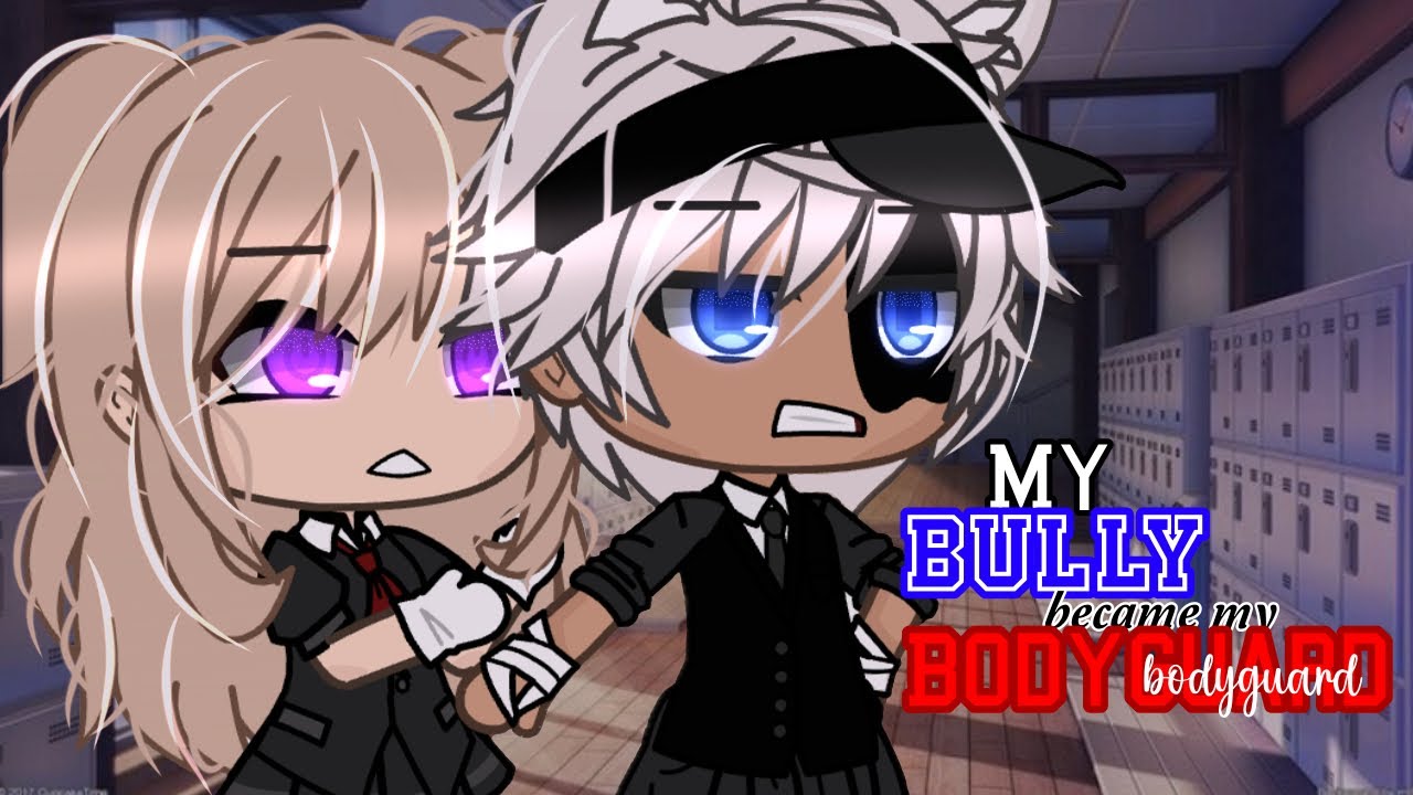 My Bully Became My Bodyguard || GLMM || GACHALIFEMINIMOVIE