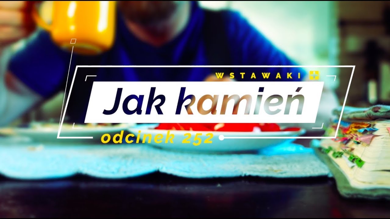 Wstawaki [#252] Jak kamień