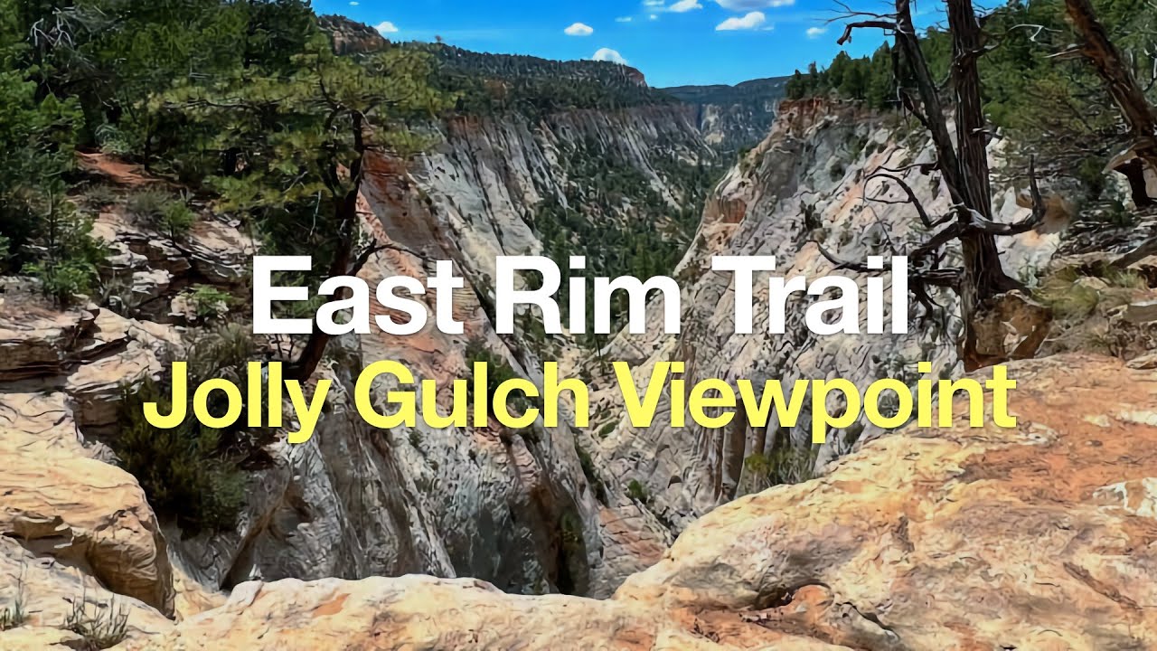 East Rim Trail (Zion) to Jolley Gulch Viewpoint