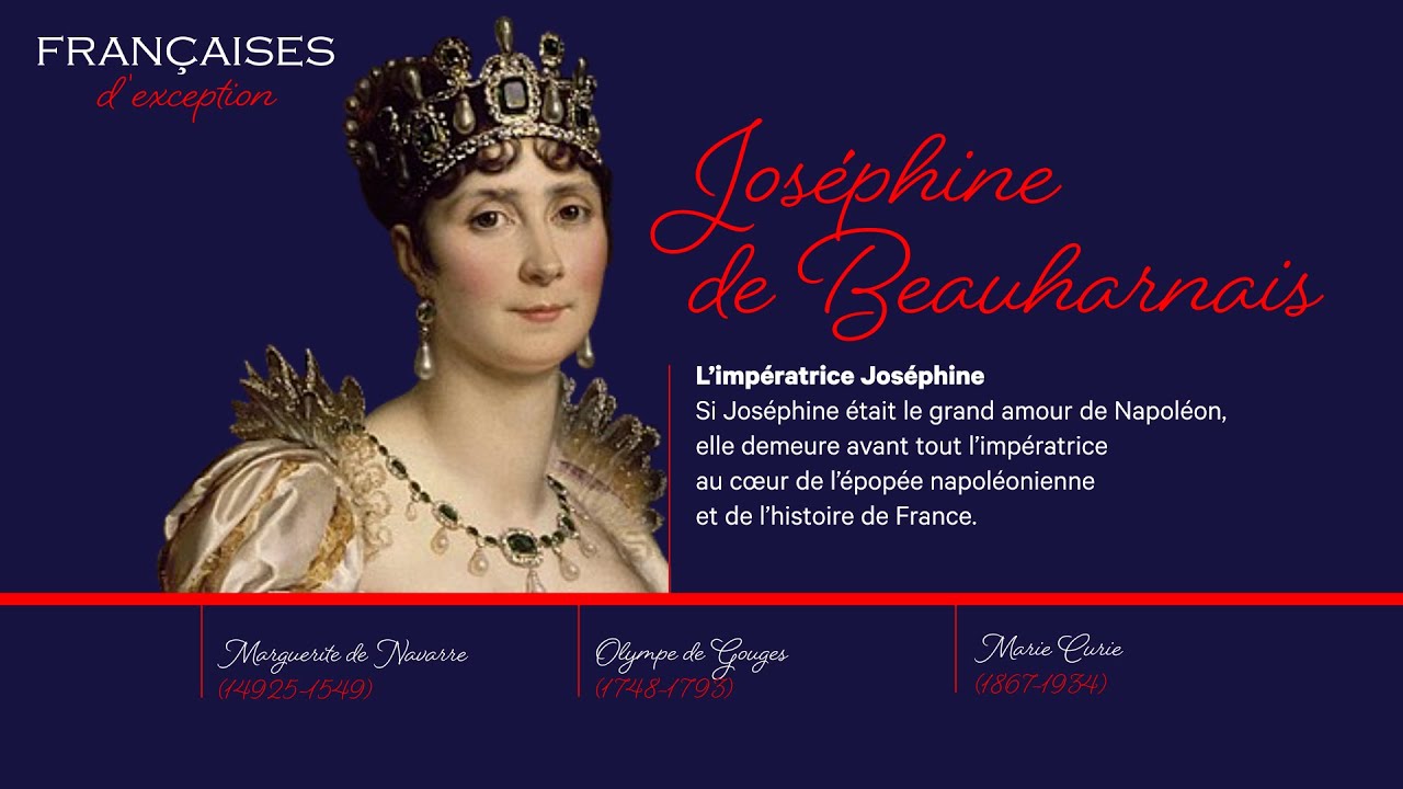 Françaises d’exception : Joséphine de Beauharnais