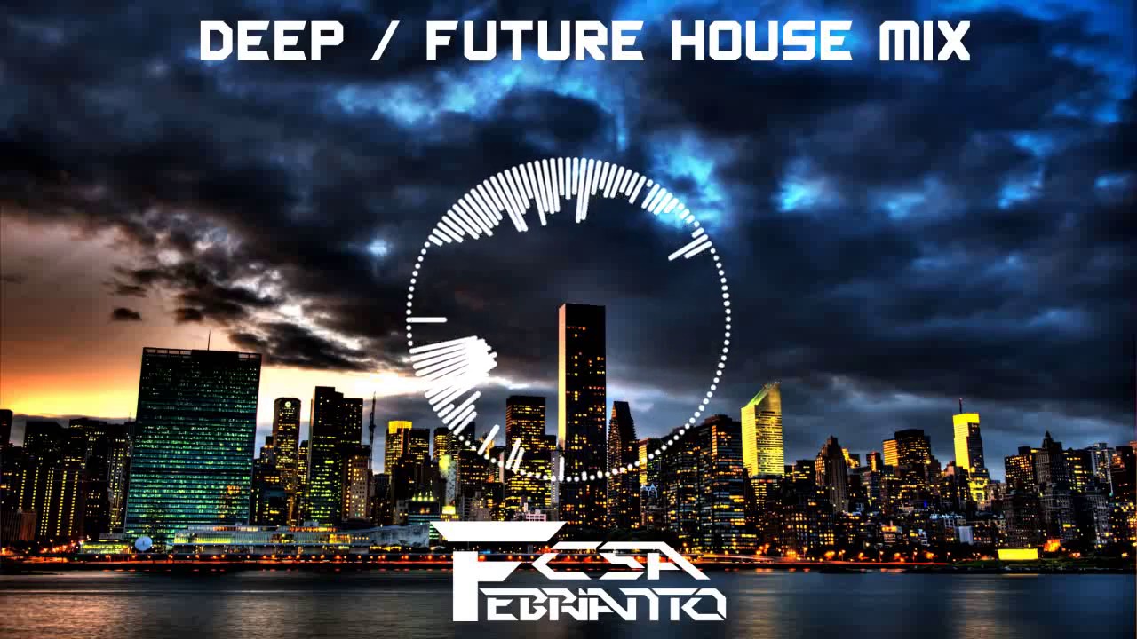 Best Deep / Future House Mix