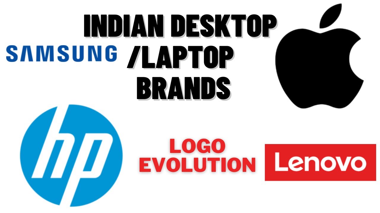 Laptop Franchises Logo Evolution | Logos of Desktop Franchises | Lenovo, HP, Acer, Apple, Samsung