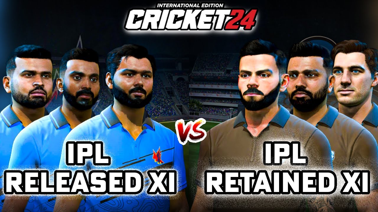IPL Released XI vs IPL Retained XI 😍🔥- Cricket 24
