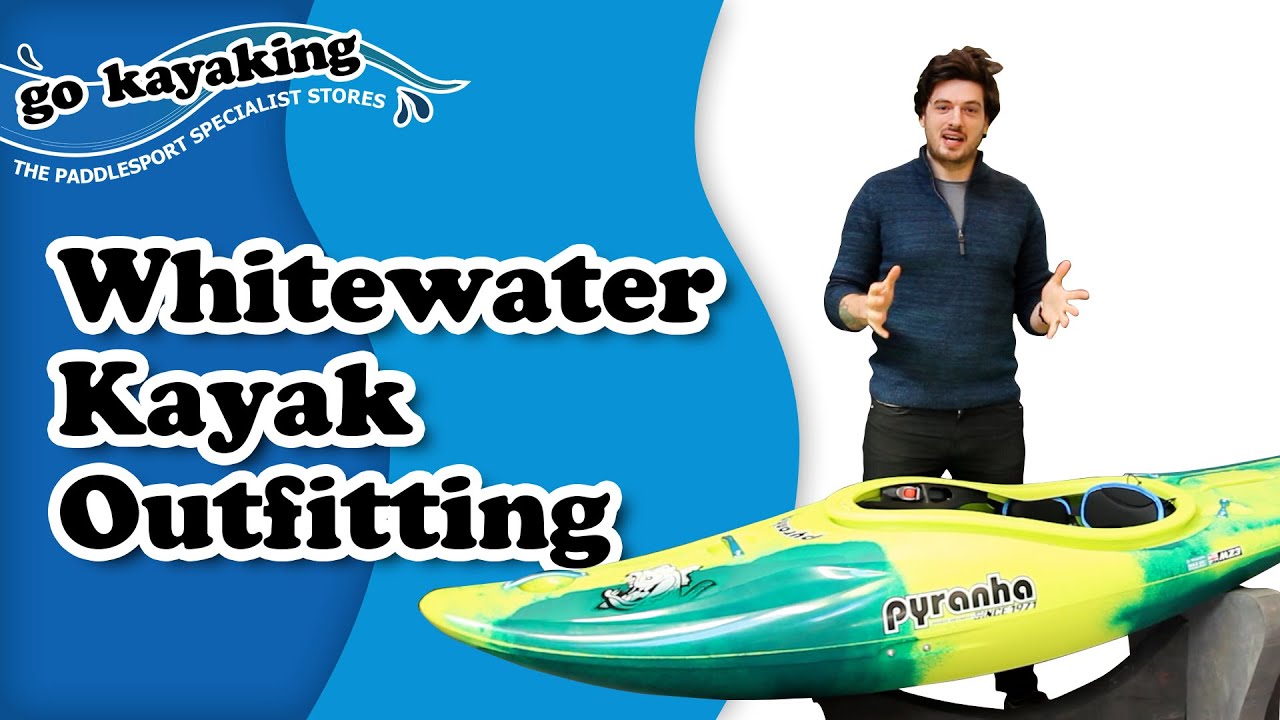 Pyranha Kayaks Outfitting Guide