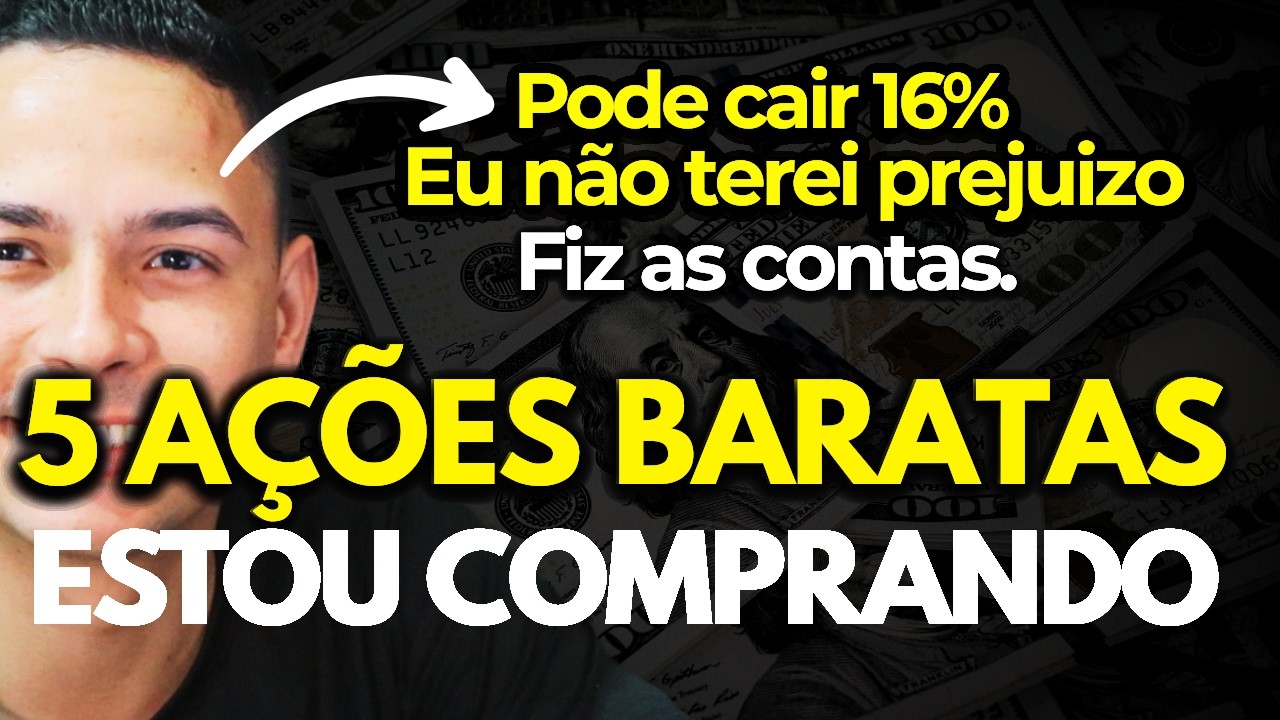 5 AÇÕES BARATAS QUE ESTOU COMPRANDO INVESTI 50K NELA e PODE CAIR 16 % que NÃO TEREI PREJUIZO