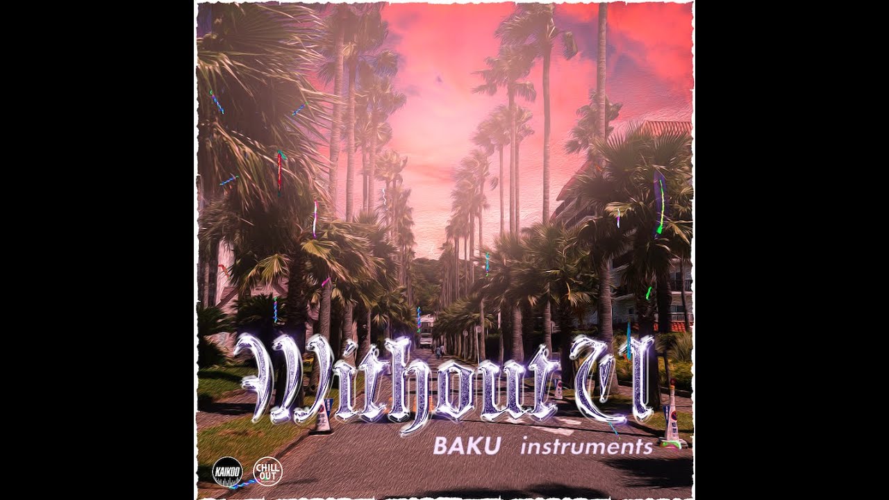 BAKU - WITHOUT U (instruments) [Official Audio]