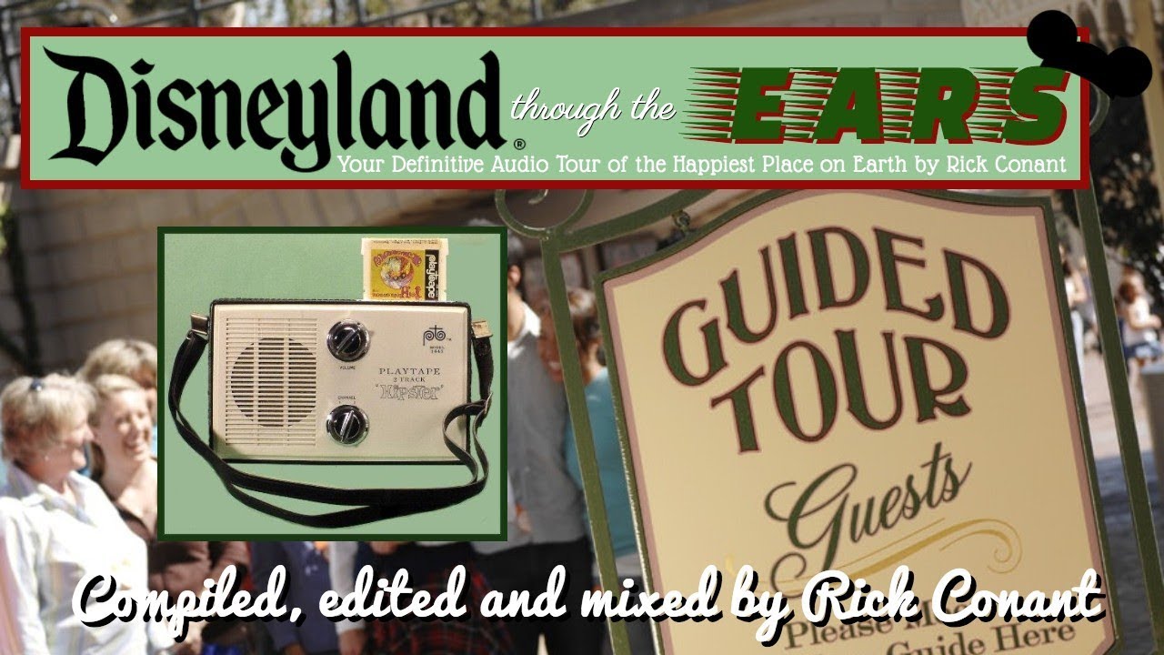 DISNEYLAND through the EARS: GUIDED TOUR GARDEN Jack Wagner's Complete Audio Tour