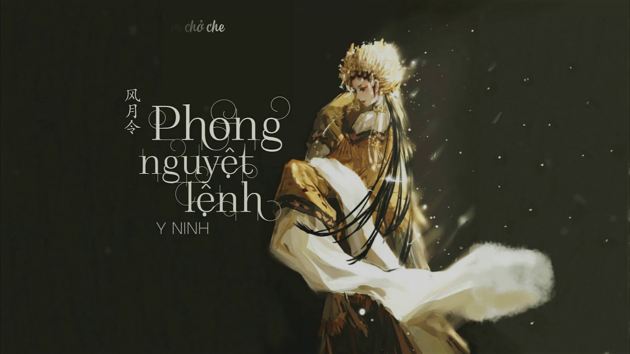 [Vietsub + Cover] Phong nguyệt lệnh - Y Ninh | 风月令 - 伊宁