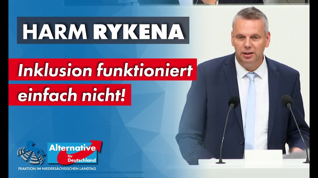 Inklusion funktioniert einfach nicht! Harm Rykena, MdL (AfD)