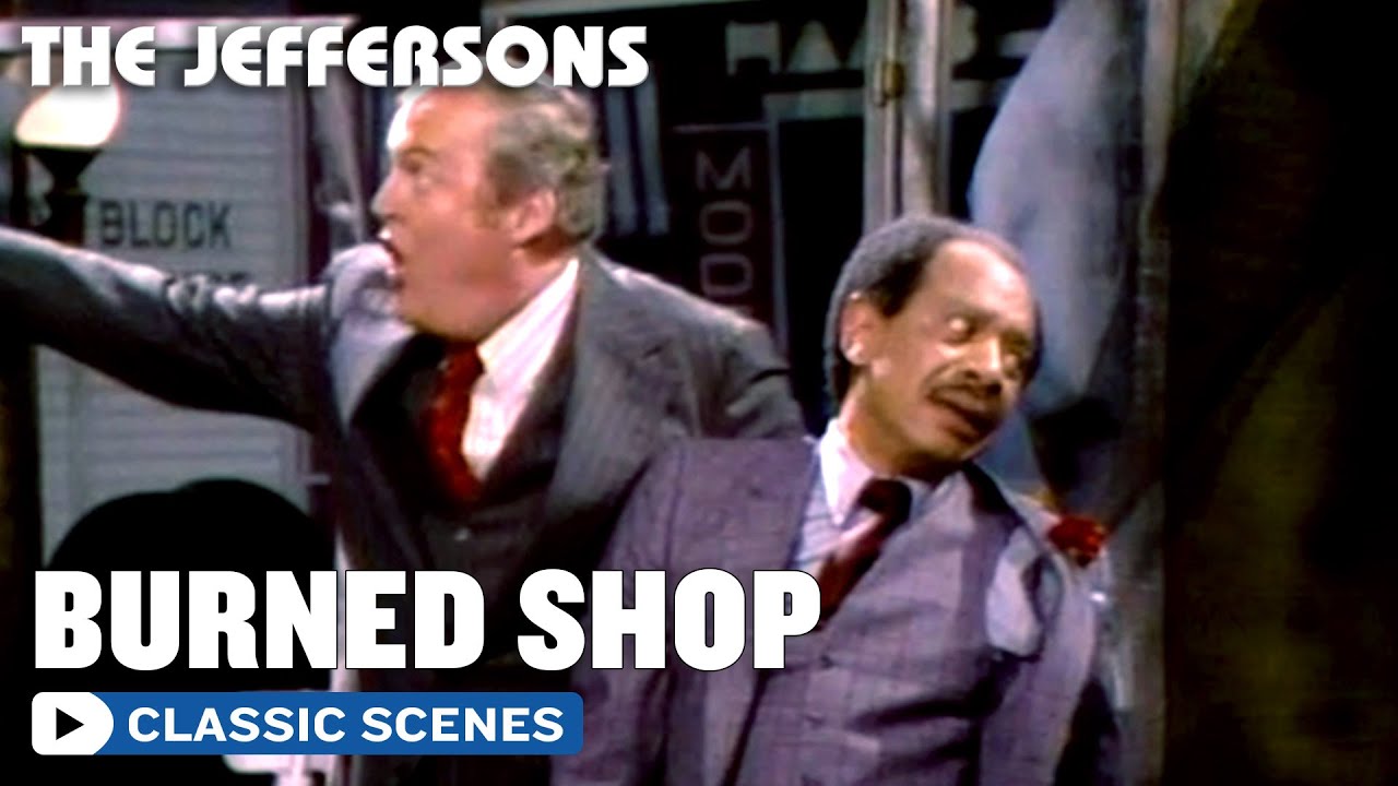 The Jeffersons | George's Shop BURNS DOWN | The Norman Lear Effect