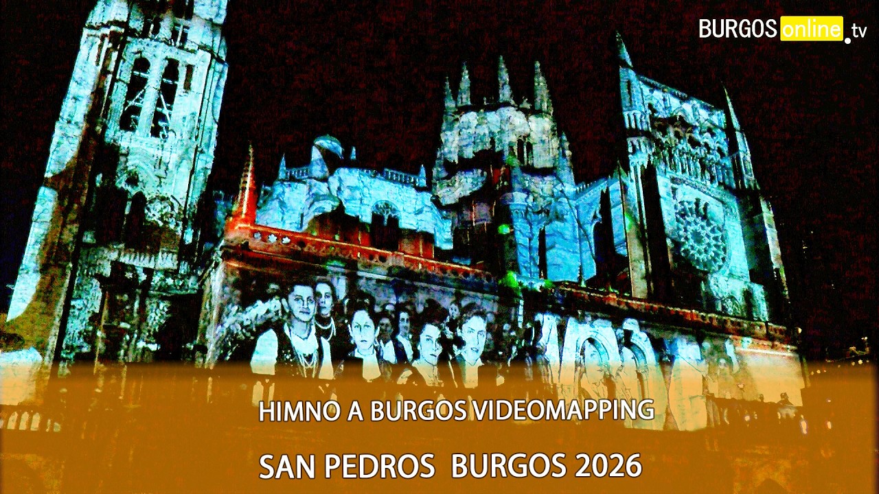 Himno a Burgos video Mapping San Pedro Burgos 2026- BurgosOnlineTV