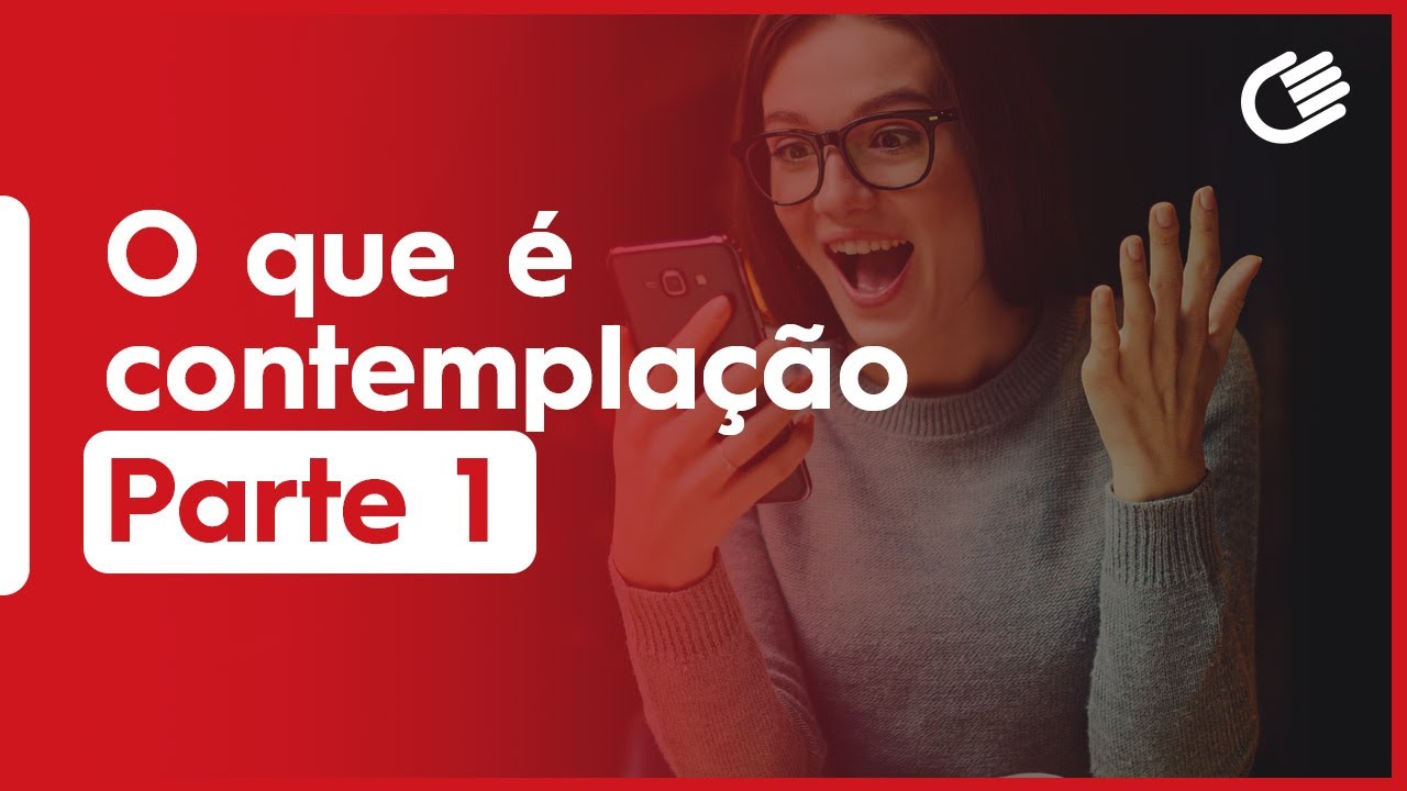 Contemplação no Consórcio Parte 1: O que é contemplação?