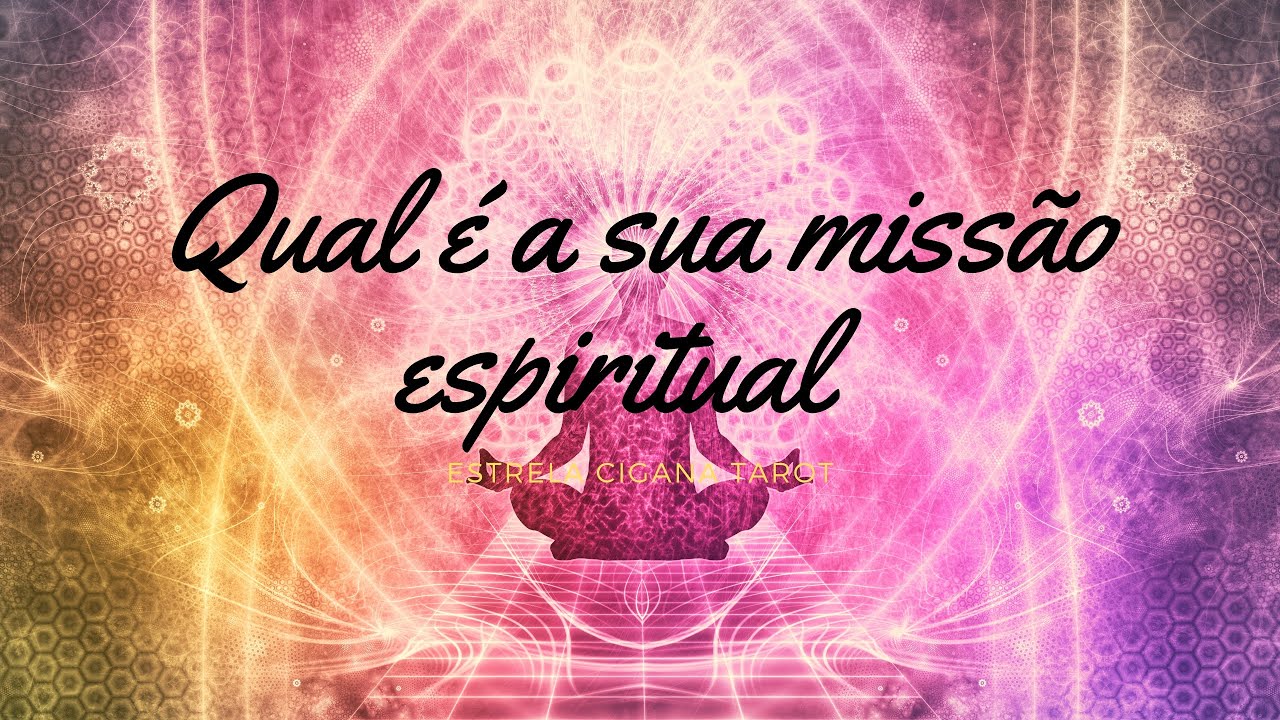 QUAL É A MINHA MISSÃO ESPIRITUAL? E MEU DOM? Como desenvolvê-lo? O que devo fazer?🔮DESCUBRA AGORA!