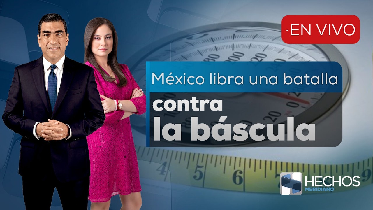 #HechosMeridiano | México libra una batalla desigual contra la báscula (04/03/2026)