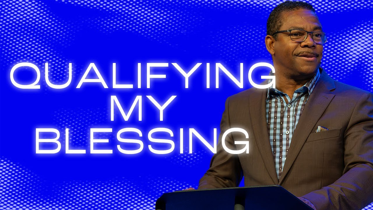 Qualifying My Blessing