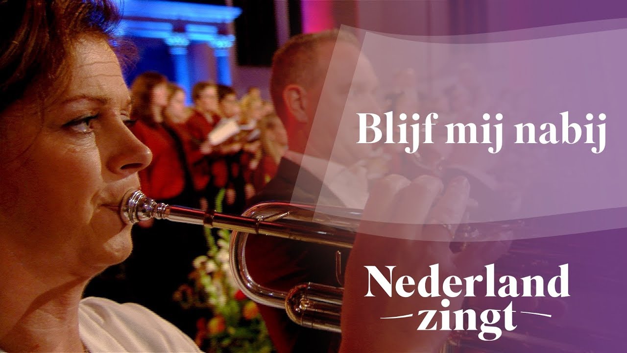 Blijf mij nabij - Nederland Zingt