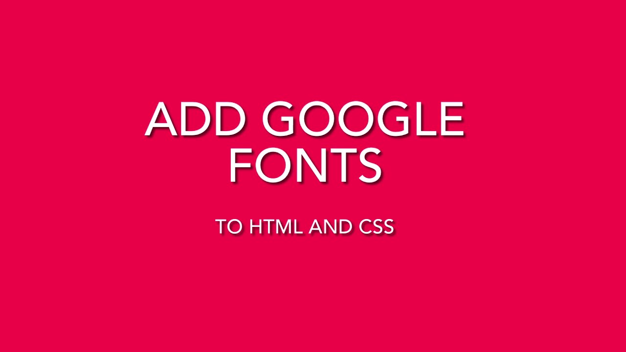 Add Google Fonts to CSS and HTML for Beginners