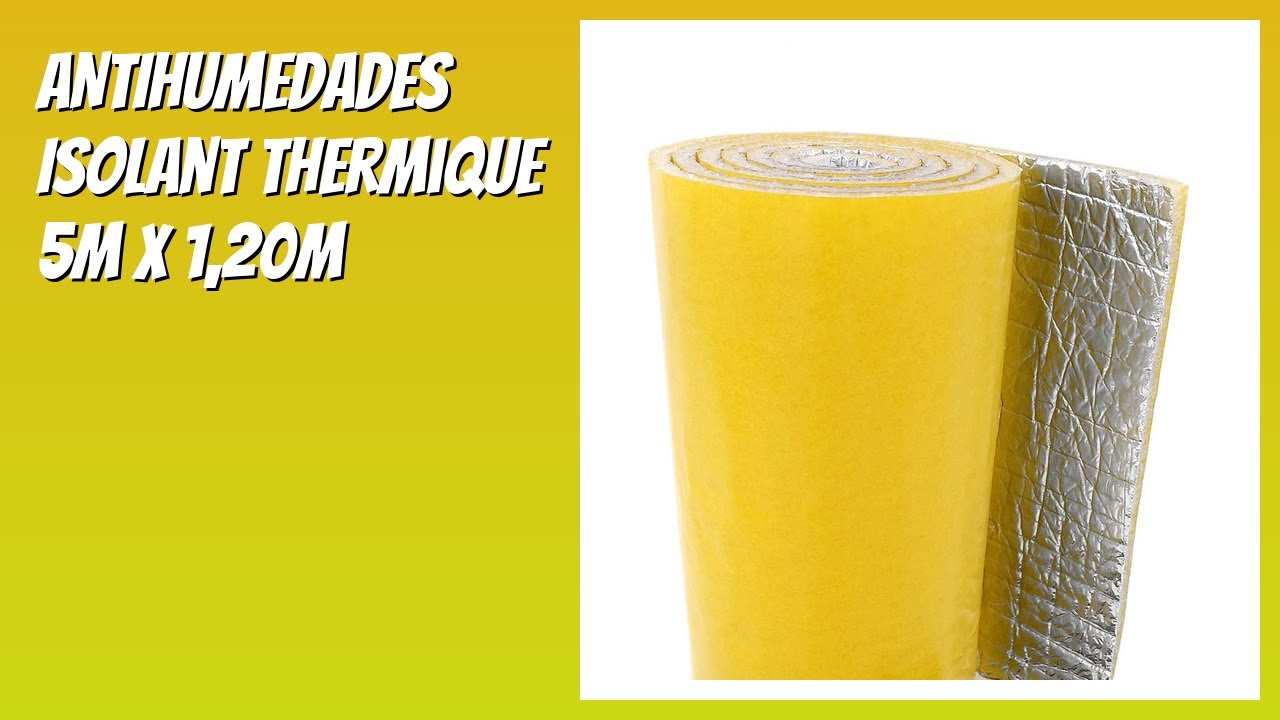 AVIS (2026) : ANTIHUMEDADES Isolant thermique 5m x 1,20m. DÉTAILS