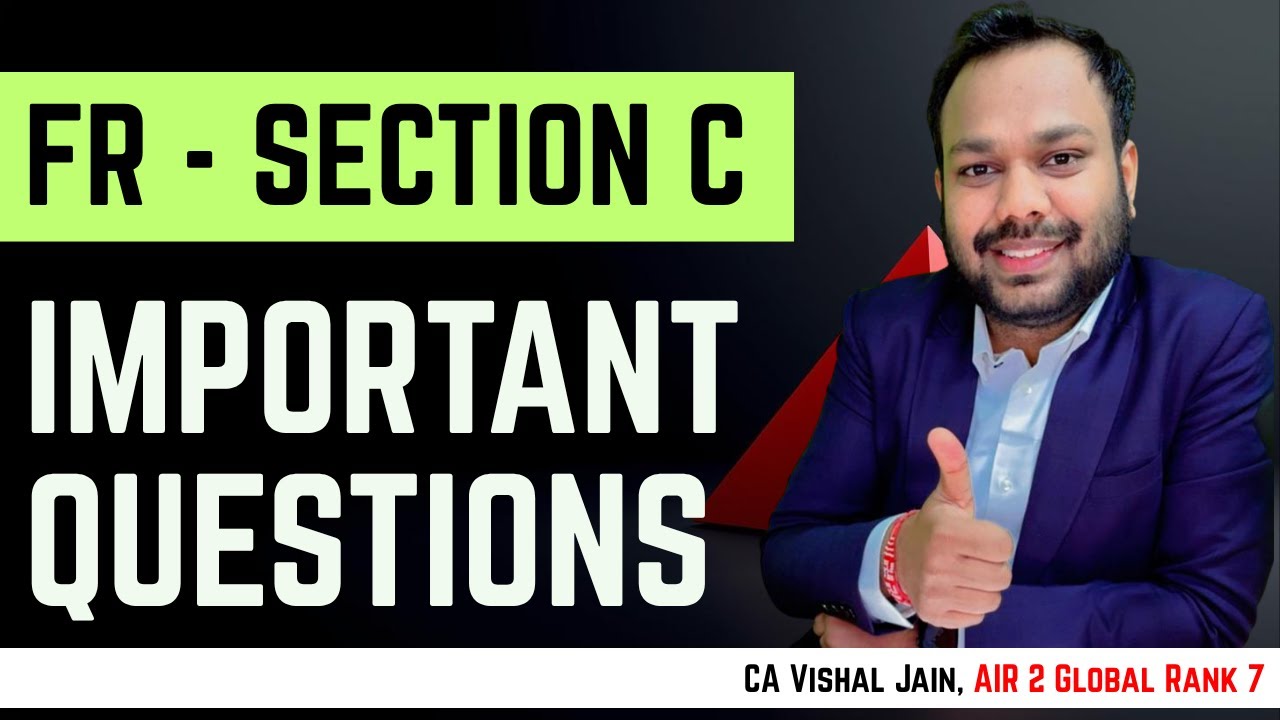 FR Раздел C | Супер важные вопросы | CA Vishal Jain AIR 2, глобальный рейтинг 7
