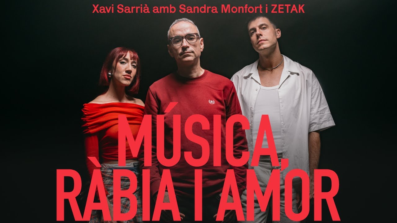 MÚSICA, RÀBIA I AMOR - Xavi Sarrià amb Sandra Monfort i ZETAK