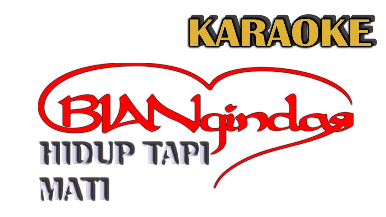 HIDUP TAPI MATI_d'BAGINDAS karaoke ( Versi BIANGINDAS )