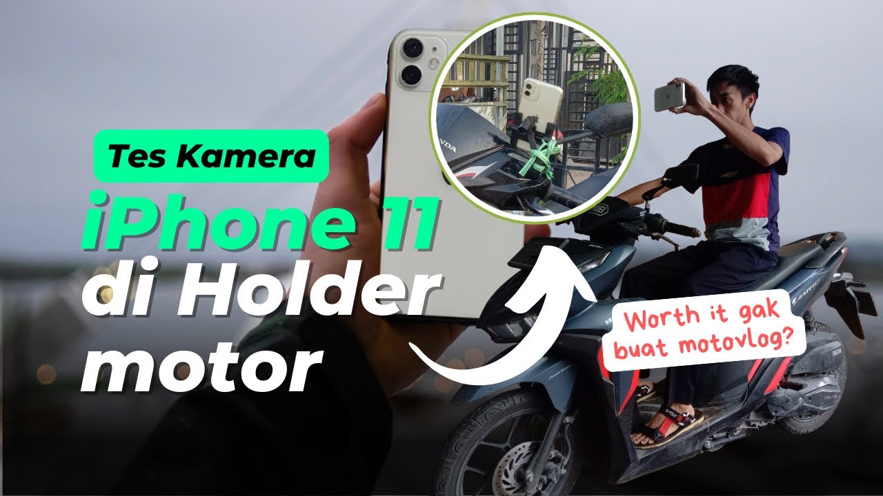 Tes Kestabilan Kamera iPHONE 11 di HOLDER Motor