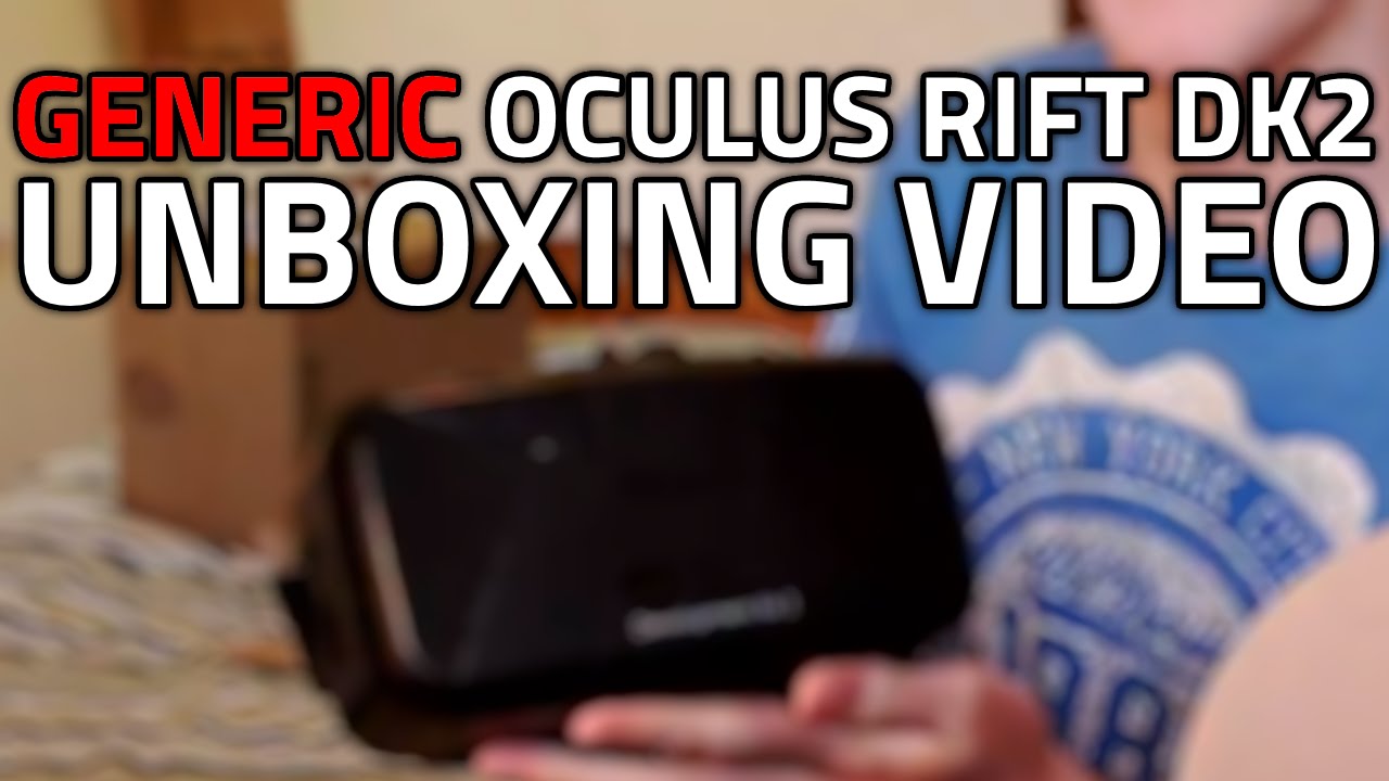 Generic Oculus Rift DK2 Unboxing Video