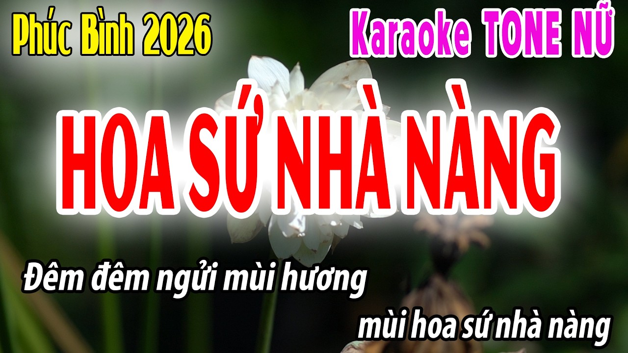 Hoa Sứ Nhà Nàng Tone Nữ | Am | Karaoke Phúc Bình | Beat 2026