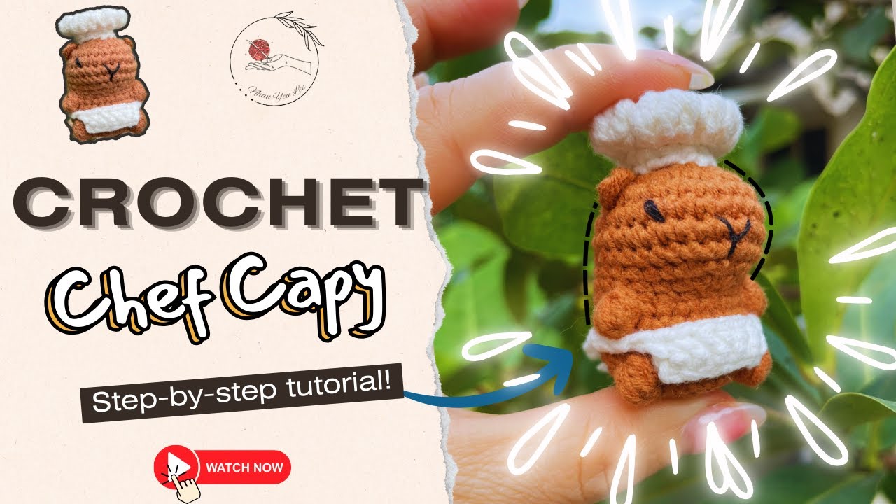 Crochet Chef Capybara for absolute beginner| Free crochet Tutorial| Hướng Dẫn Móc Capybara đầu bếp