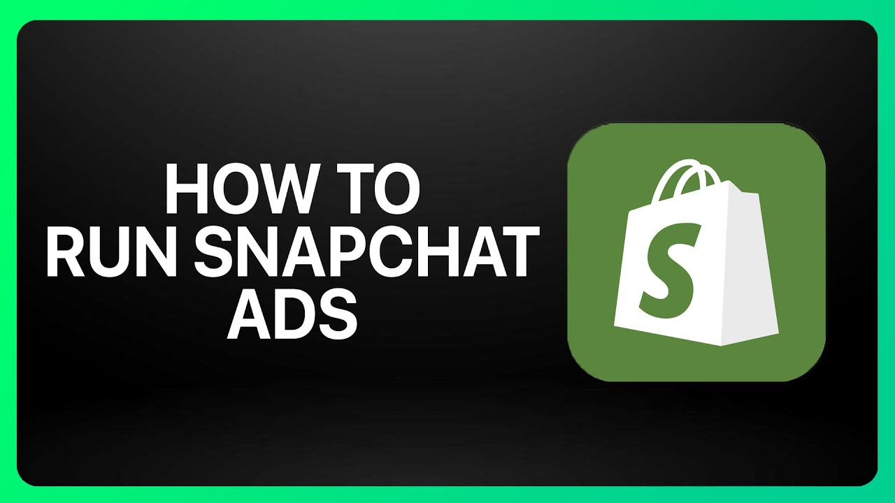 How To Run Snapchat Ads For Shopify Tutorial