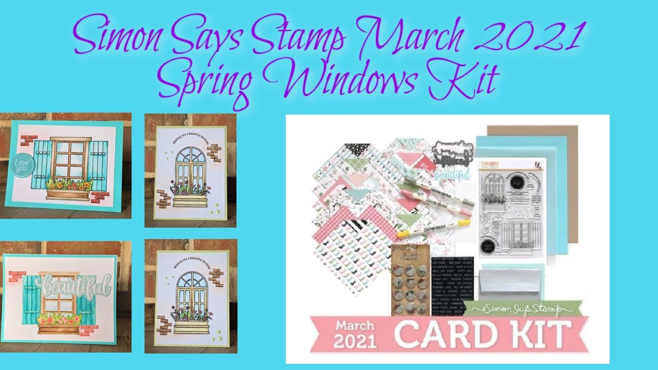 Simon Says Stamp March 2021 Card kit | Spring Windows | 4 Projects