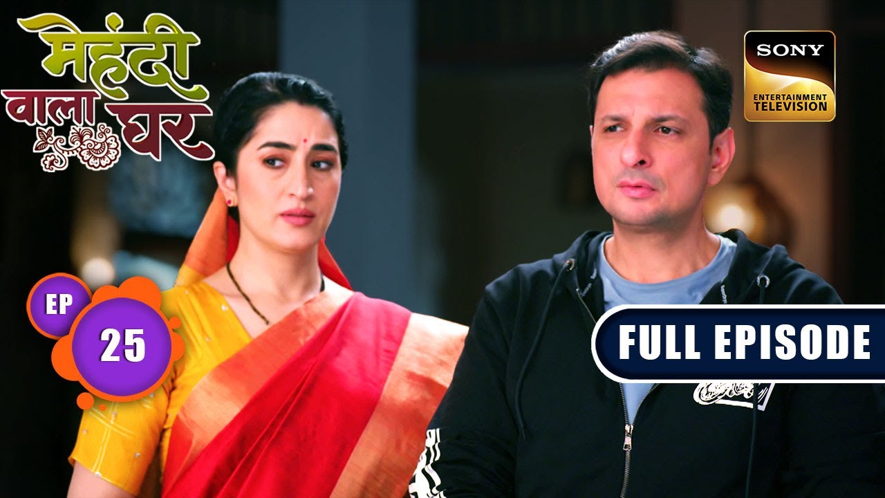 Mission Shaadi Cancel | Mehndi Wala Ghar - Ep 25 | Full Episode | 26 Feb 2024