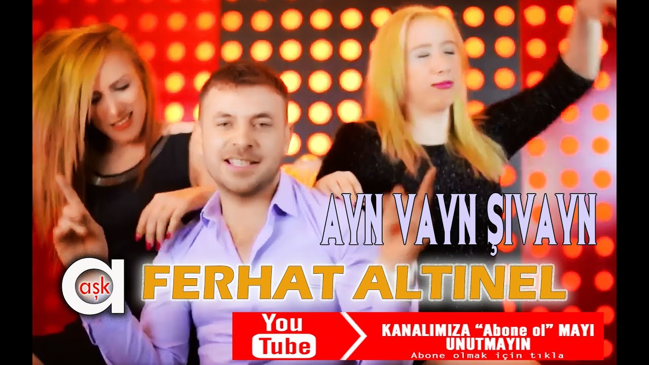 Ferhat Altınel - Ayn Vayn Şıvayn