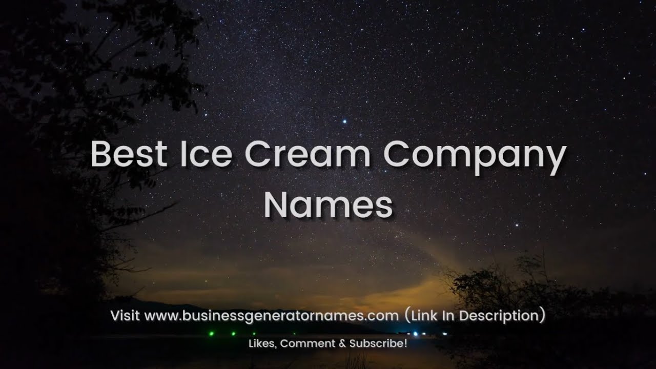Best Ice Cream Company Names | Business Name | Company Name | Store Name