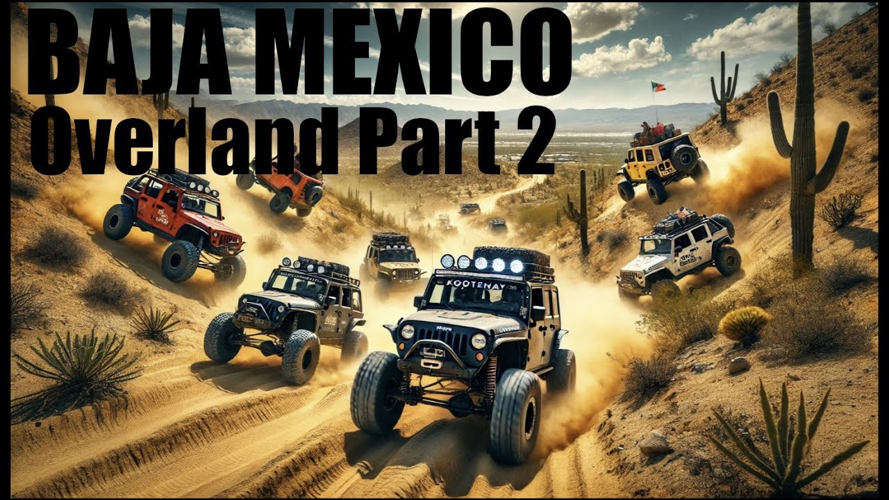 Jeeping Baja Mexico (Part 2)