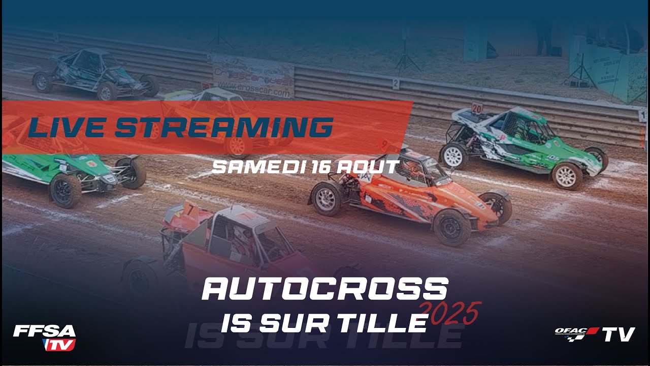 Championnat & Coupe de France d’Autocross et de Sprint Car : IS SUR TILLE, Samedi 16 Août 2025