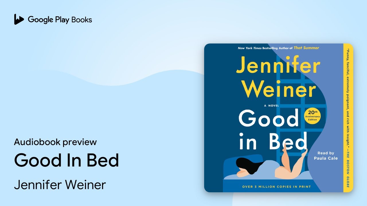 Good In Bed by Jennifer Weiner &middot; Audiobook preview